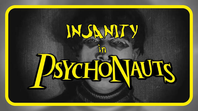 What Does Insanity Look Like? (Psychonauts)