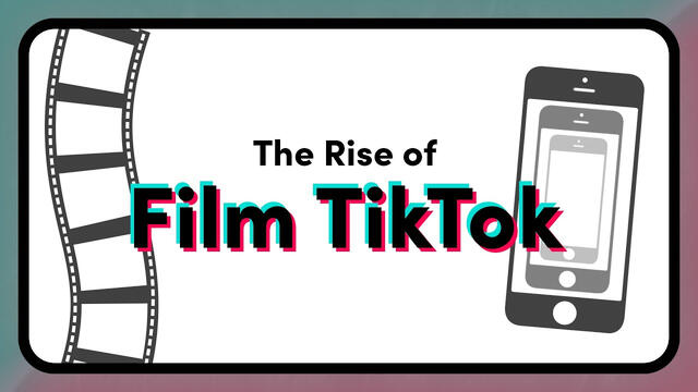 The Rise of Film TikTok